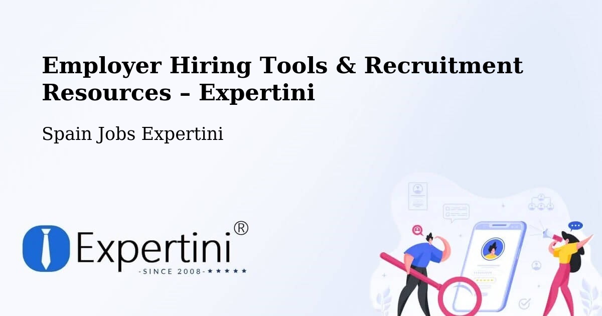 Employer Hiring Tools & Recruitment Resources – Pulpí - Pulpí, Spain Jobs Expertini