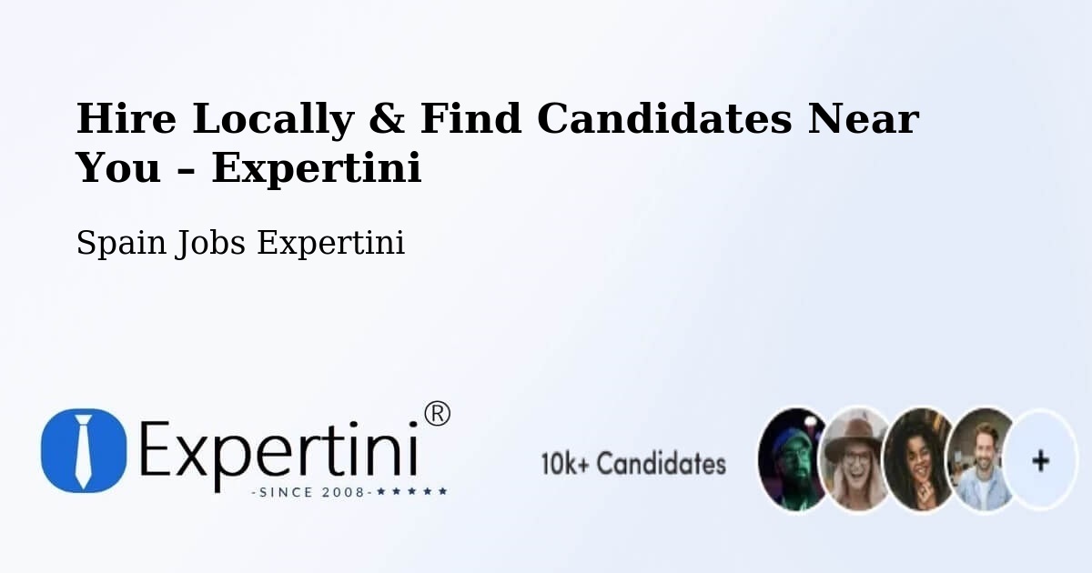 Hire Locally in Pulpí – Find Qualified Candidates Near You - Pulpí, Spain Jobs Expertini