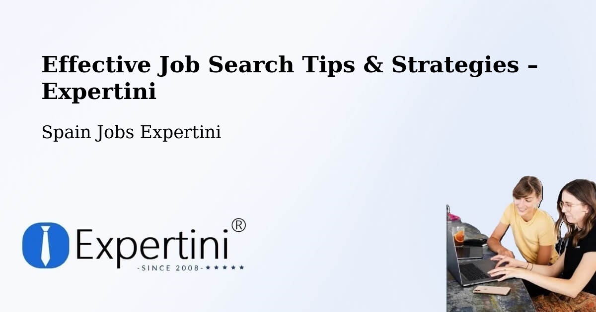 Job Search Tips & Strategies for Job Seekers – Pulpí - Pulpí, Spain Jobs Expertini