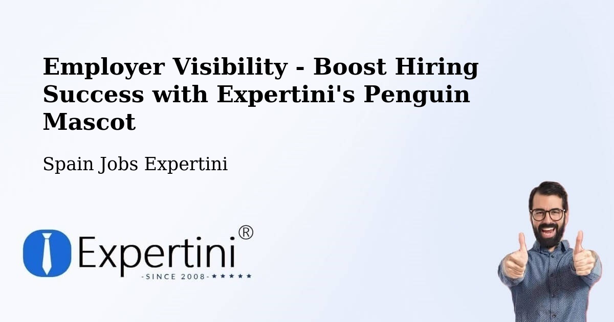 Employer Visibility Strategy – Pulpí - Spain Jobs Expertini