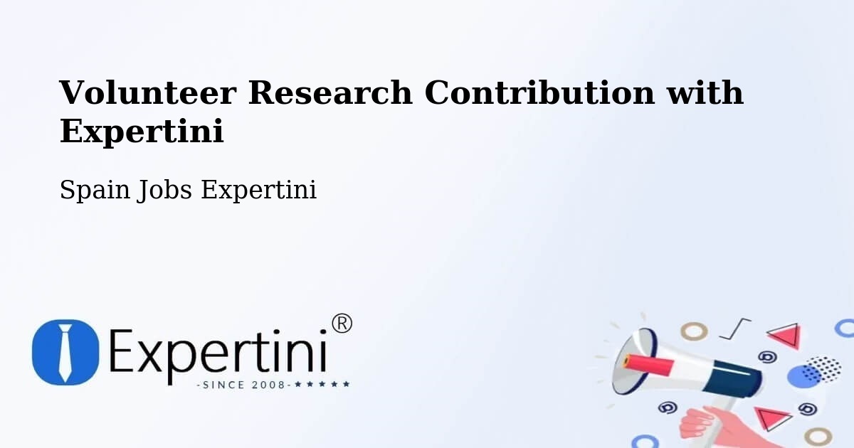 Volunteer Research Contribution Program – Pulpí - Spain Jobs Expertini
